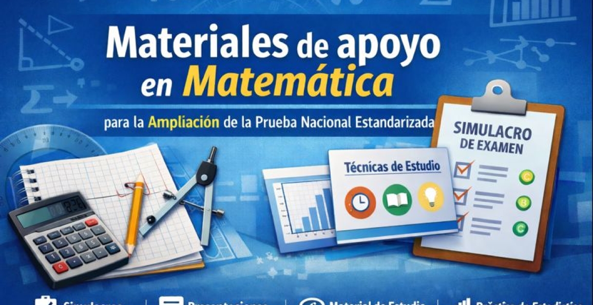 Materiales de apoyo en Matemática para estudiantes que realizarán ampliación de prueba nacional estandarizada